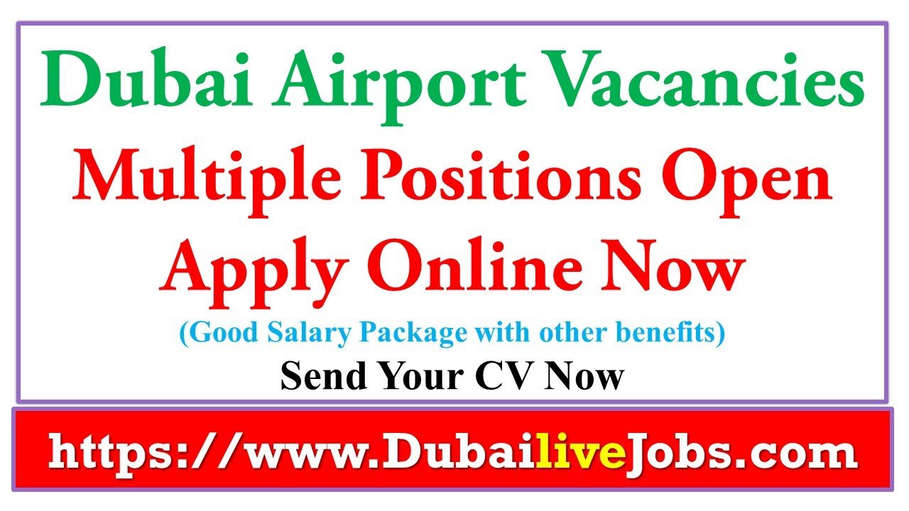 Dubai Airport Vacancies | Many Positions Open | Apply Online Jobs In ...