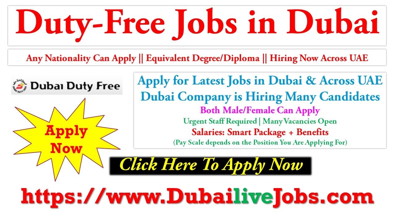 Duty Free Jobs In Dubai 2020 New Vacancies Announced Jobs In Dubai Abu Dhabi Sharjah Ajman