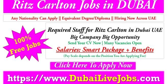 Ritz Carlton Dubai Jobs 21 Hotel Is Hiring New Staff For Free Jobs In Dubai Abu Dhabi Sharjah Ajman