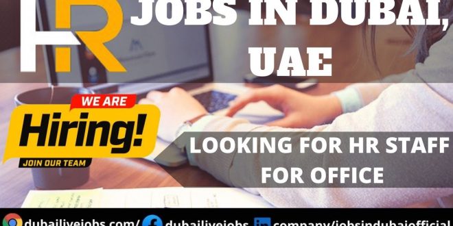 HR Jobs In Dubai UAE For Both Male Female 2022 Hiring Staff 